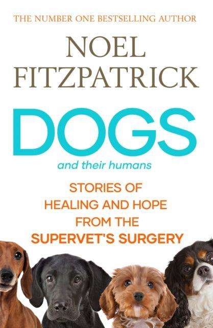 Dogs and Their Humans - Signed Paperback Edition - The Cleeve Bookshop