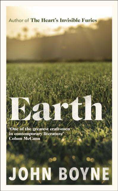 Earth : from the author of The Heart’s Invisible Furies - The Cleeve Bookshop