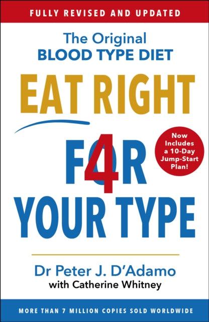 Eat Right 4 Your Type : Fully Revised with 10-day Jump-Start Plan - The Cleeve Bookshop