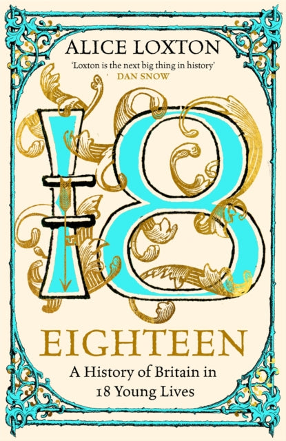 Eighteen : A History of Britain in 18 Young Lives - The Cleeve Bookshop