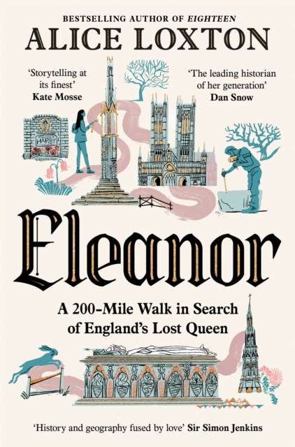 Eleanor : A 200-Mile Walk in Search of England's Lost Queen - The Cleeve Bookshop