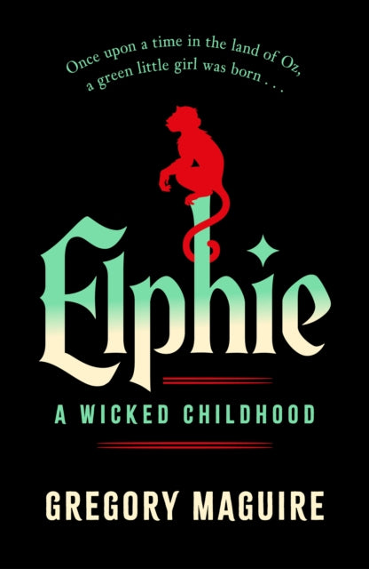 Elphie : A Wicked Childhood - Signed First Edition - The Cleeve Bookshop