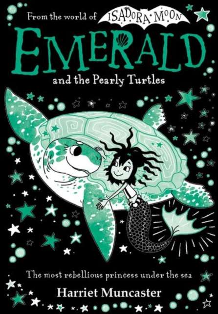 Emerald and the Pearly Turtles: Mermaids and magic from the bestselling creator of Isadora Moon-now on TV! - The Cleeve Bookshop