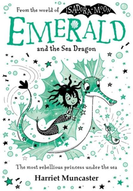 Emerald and the Sea Dragon : Mermaids and magic from the bestselling creator of Isadora Moon! - The Cleeve Bookshop