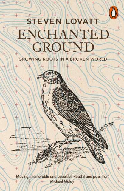 Enchanted Ground : Growing Roots in a Broken World - The Cleeve Bookshop