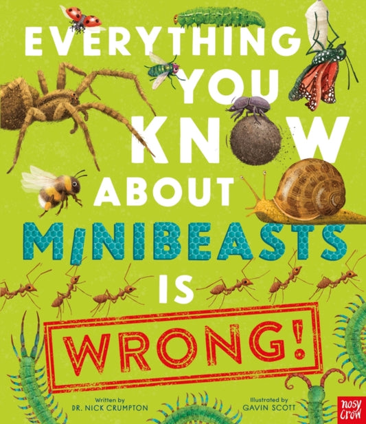 Everything You Know About Minibeasts is Wrong! - The Cleeve Bookshop