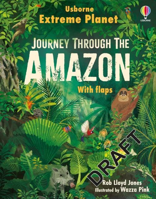 Extreme Planet: Journey Through The Amazon - The Cleeve Bookshop