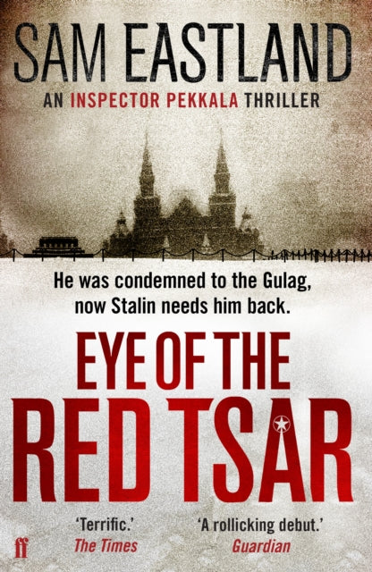 Eye of the Red Tsar : A gripping historical thriller set in Stalinist Russia perfect for fans of Moscow X - The Cleeve Bookshop
