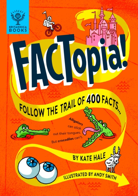 FACTopia! : Follow the Trail of 400 Facts [Britannica] - The Cleeve Bookshop