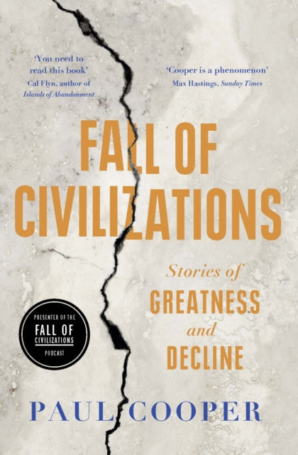 Fall of Civilizations : Stories of Greatness and Decline - The Cleeve Bookshop
