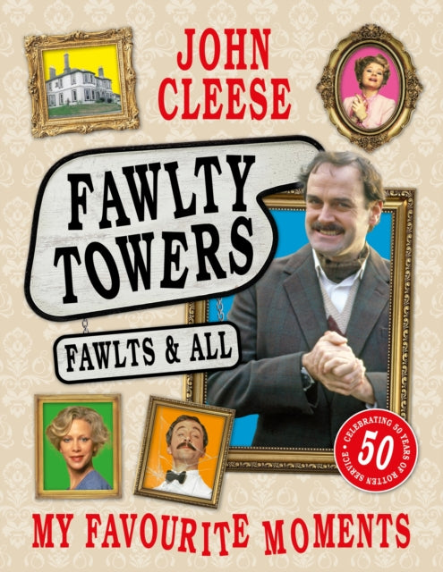Fawlty Towers Fawlts and All: A 50th Anniversary Celebration - Signed Bookplate First Edition - The Cleeve Bookshop