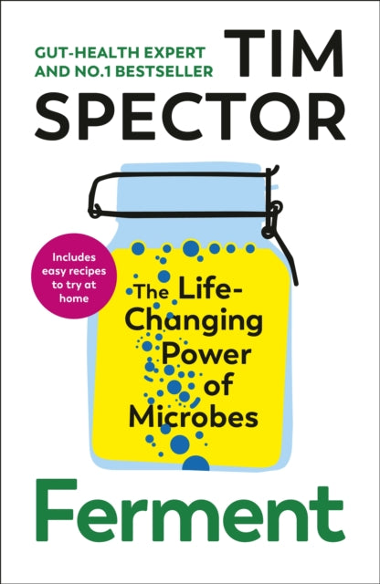 Ferment : The Life-Changing Power of Microbes - Signed First Edition - The Cleeve Bookshop