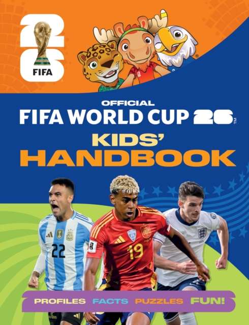 FIFA World Cup 2026 Kids' Handbook : The Official Guide - The Cleeve Bookshop