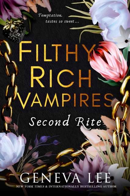 Filthy Rich Vampires: Second Rite : TikTok made my buy it! Twilight meets Gossip Girl in this unputdownable and sizzling vampire romance - The Cleeve Bookshop