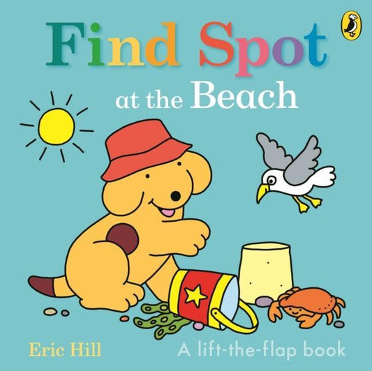 Find Spot at the Beach : A Lift-the-Flap Story - The Cleeve Bookshop