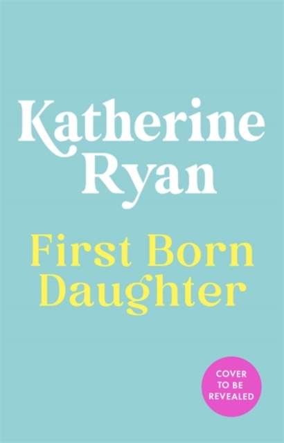 Firstborn Daughter : MOTHER. DAUGHTER. LEGEND. ****ING EXHAUSTED - Signed First Edition - The Cleeve Bookshop