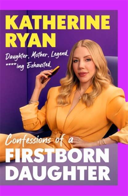 Firstborn Daughter : MOTHER. DAUGHTER. LEGEND. ****ING EXHAUSTED - Signed First Edition