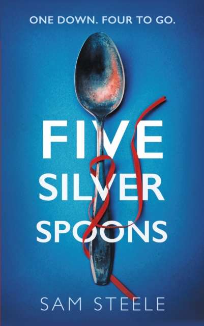 Five Silver Spoons - Signed First Edition - The Cleeve Bookshop