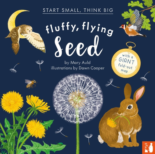 Fluffy, Flying Seed : A fact-filled picture book about the life cycle of plants with a large fold-out world map (ages 4 to 8) - The Cleeve Bookshop