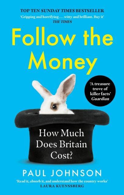 Follow the Money : 'Gripping and horrifying... witty and brilliant. Buy it' The Times - The Cleeve Bookshop