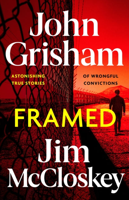 FRAMED : John Grisham's Astonishing True Crime Stories of Wrongful Convictions - The Cleeve Bookshop