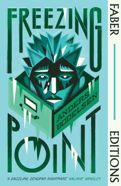 Freezing Point (Faber Editions) : 'A dazzling, deadpan nightmare.' Kaliane Bradley, author of The Ministry of Time - The Cleeve Bookshop