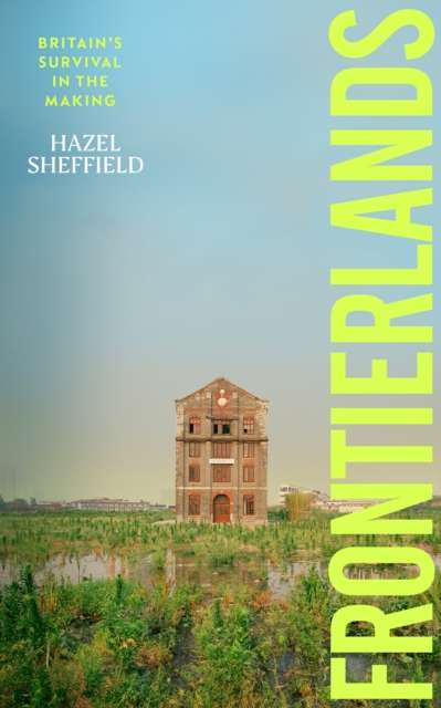 Frontierlands : Britain’s Survival in the Making - The Cleeve Bookshop