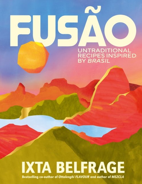 FUSAO : Untraditional recipes inspired by Brasil - Signed Bookplate First Edition - The Cleeve Bookshop