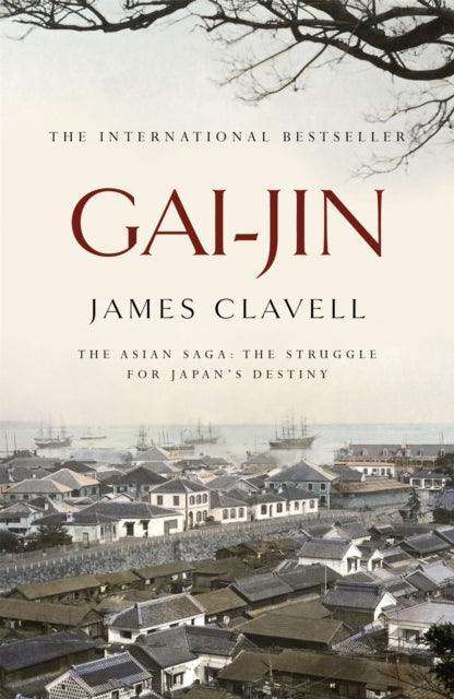 Gai-Jin : The Third Novel of the Asian Saga - The Cleeve Bookshop