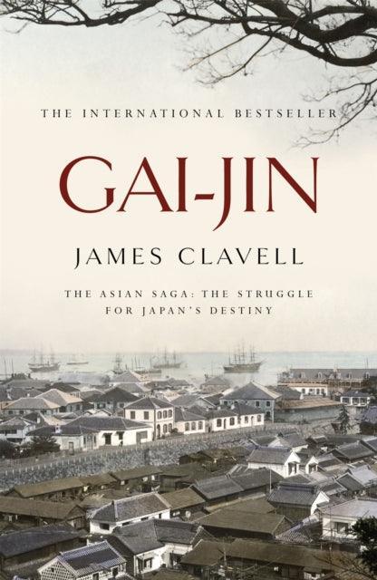 Gai-Jin : The Third Novel of the Asian Saga - The Cleeve Bookshop
