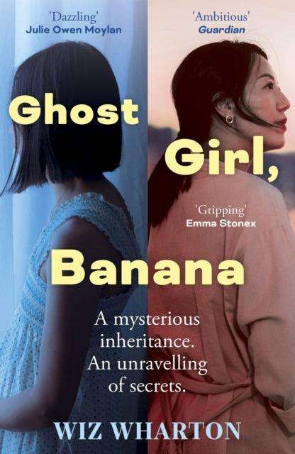 Ghost Girl, Banana : worldwide buzz and rave reviews for this moving and unforgettable story of family secrets - The Cleeve Bookshop