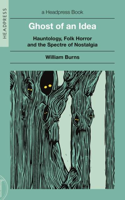 Ghost of an Idea : Hauntology, Folk Horror, and the Spectre of Nostalgia - The Cleeve Bookshop