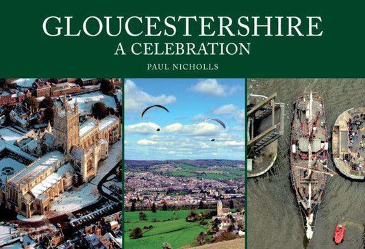 Gloucestershire: A Celebration - The Cleeve Bookshop