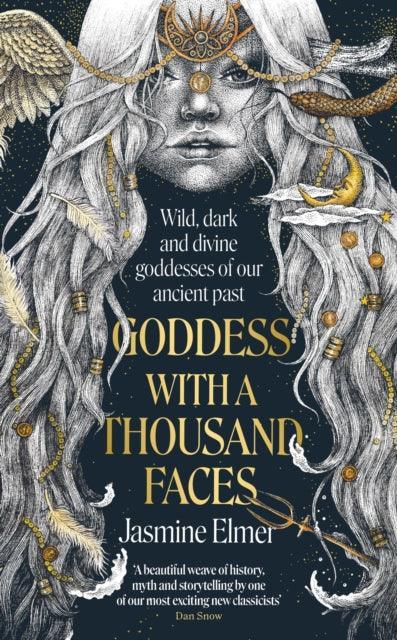 Goddess with a Thousand Faces : A one-of-a-kind exploration of goddesses from our ancient past - The Cleeve Bookshop