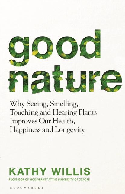 Good Nature : The New Science of How Nature Improves Our Health - The Cleeve Bookshop