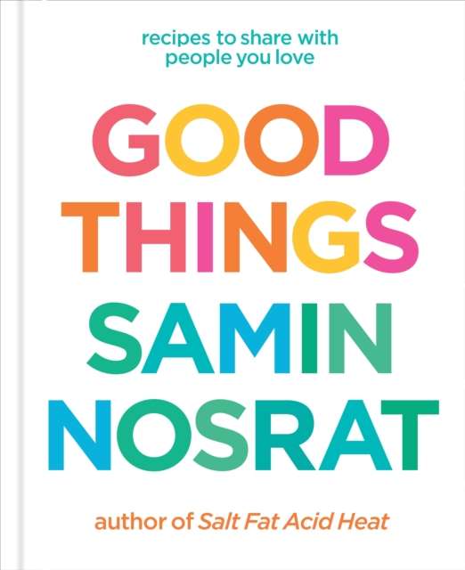 Good Things : Recipes to Share with People You Love - The Cleeve Bookshop