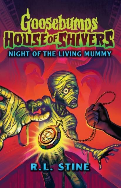 Goosebumps: House of Shivers 3: Night of the Living Mummy - The Cleeve Bookshop
