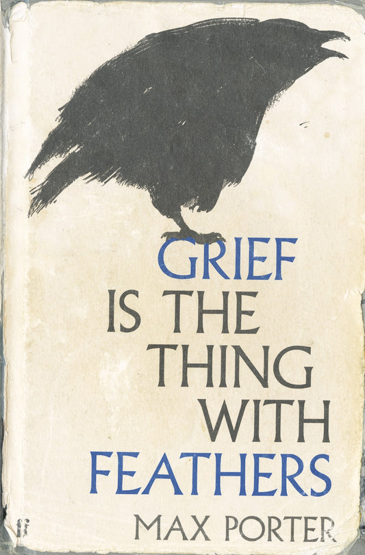 'Grief Is The Thing With Feathers - Signed Anniversary Edition' by Max Porter - The Cleeve Bookshop