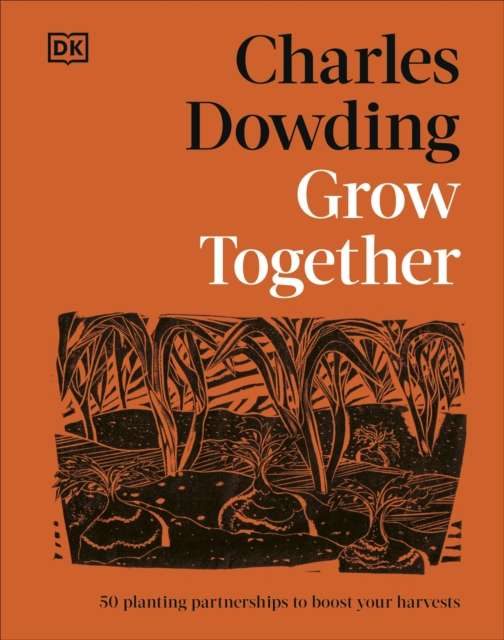 Grow Together : 50 Planting Partnerships to Boost Your Harvests - The Cleeve Bookshop