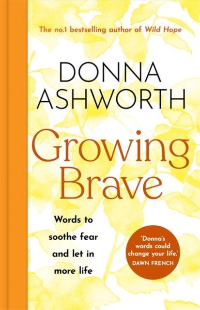 Growing Brave : Words to soothe fear and let in more life - The Cleeve Bookshop