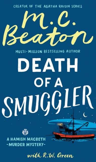 Hamish Macbeth: Death of a Smuggler : The unputdownable new cosy mystery set in the Scottish Highlands - The Cleeve Bookshop