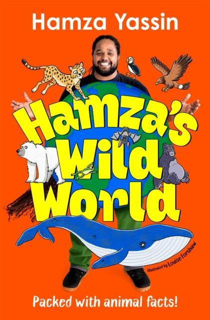 Hamza's Wild World : A fun and fascinating guide to the animal kingdom - Signed Independent Bookshop Edition - The Cleeve Bookshop