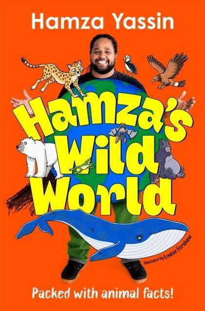 Hamza's Wild World : A fun and fascinating guide to the animal kingdom - The Cleeve Bookshop