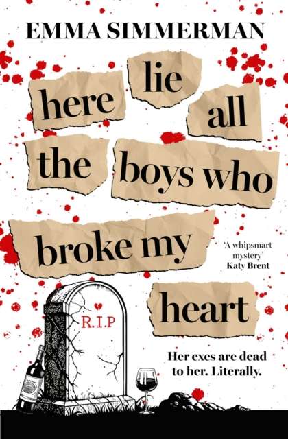 Here Lie All the Boys Who Broke My Heart : A binge-worthy campus thriller romance! - The Cleeve Bookshop
