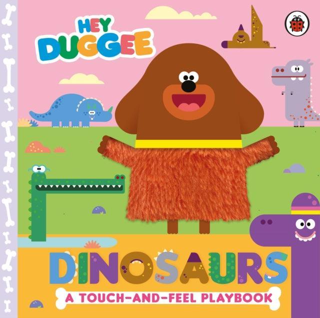 Hey Duggee: Dinosaurs : A Touch-and-Feel Playbook - The Cleeve Bookshop