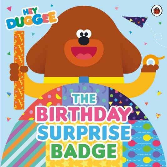 Hey Duggee: The Birthday Surprise Badge - The Cleeve Bookshop