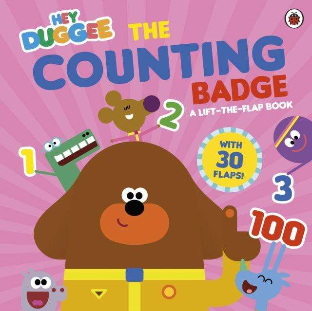 Hey Duggee: The Counting Badge : A Lift-the-Flap Book - The Cleeve Bookshop