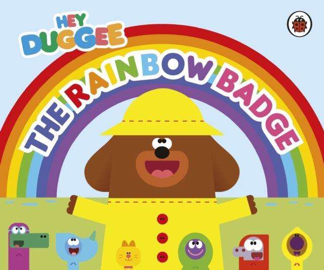 Hey Duggee: The Rainbow Badge - The Cleeve Bookshop
