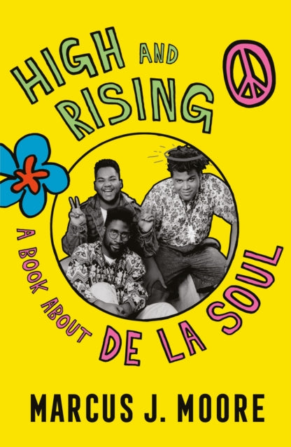 High and Rising : A Book About De La Soul - The Cleeve Bookshop