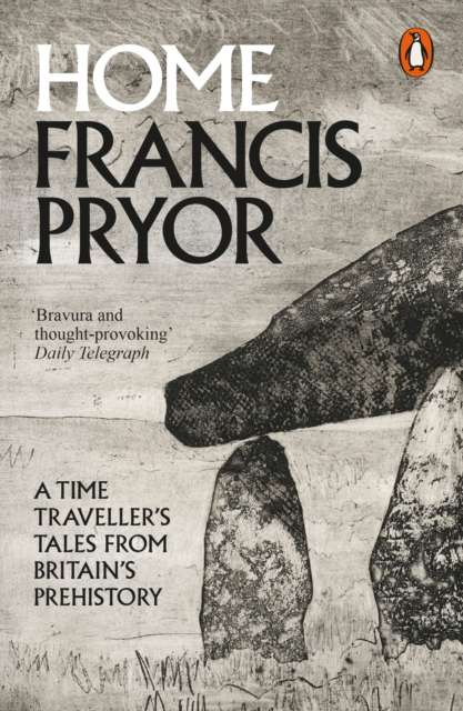 Home : A Time Traveller's Tales from Britain's Prehistory - The Cleeve Bookshop